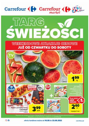 Promocje Supermarkety w Katowice | Gazetka Targ świeżości de Carrefour | 15.08.2022 - 22.08.2022