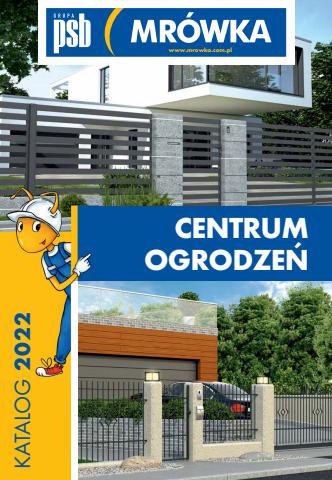 Promocje Budownictwo i ogród w Oława | Centrum Ogrodzeń Katalog 2022 de Mrówka | 21.03.2022 - 31.12.2022