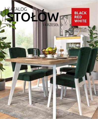 Katalog Black Red White w: Piekary Śląskie | Stoły i krzesła 2021/2022 | 15.03.2021 - 17.09.2022