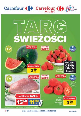 Katalog Carrefour Market w: Łódź | Gazetka Targ świeżości | 20.06.2022 - 27.06.2022