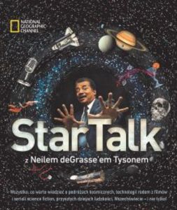 [OUTLET] National Geographic Channel. StarTalk z Neilem deGrasse’em Tysonem za 13,5 zł w Świat Książki